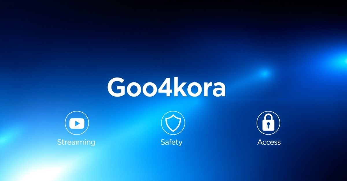 Goo4kora Explained: Risks, Safety and Alternatives